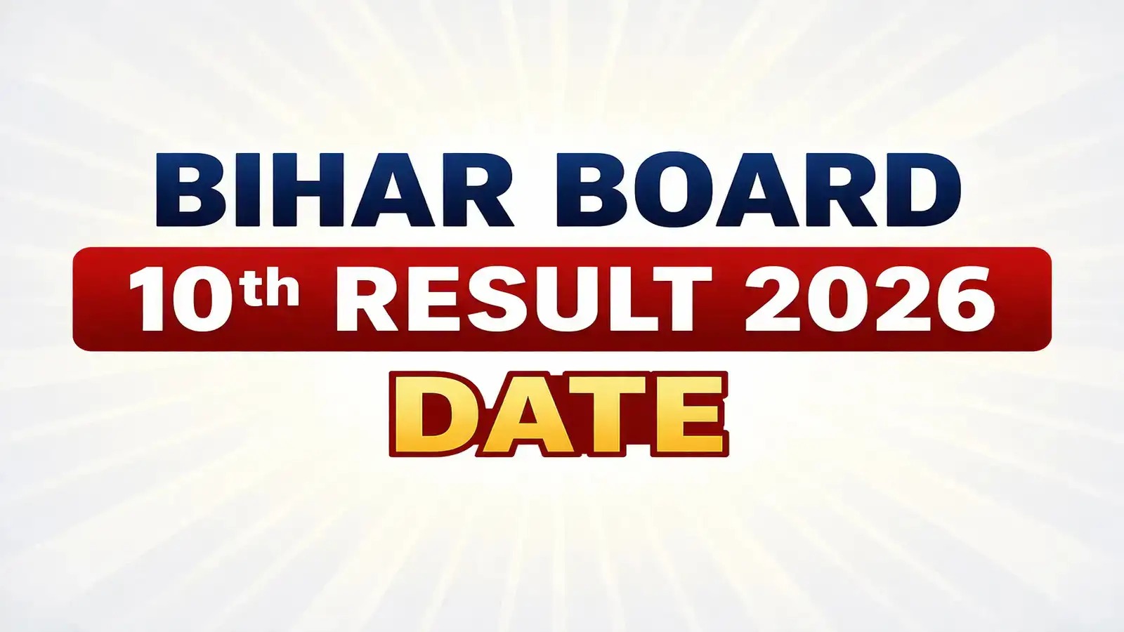 Bihar Board 10th Result 2026: Bihar Board Matric Result की तारीख जल्द ही घोषित की जाएगी; यहाँ देखें